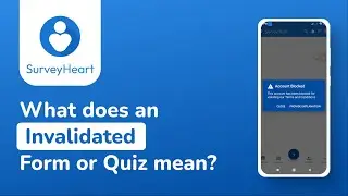 What does an 'Invalidated Form or Quiz' mean in SurveyHeart?