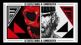 Le Castle Vania + Lumberjvck - Numba One