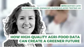 How High-Quality Agri-Food Data can Create a Greener Future
