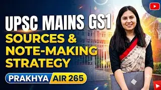 UPSC GS1 SOURCES,NOTEMAKING AND ANSWER WRITING TIPS