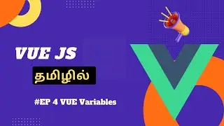 Vue JS 3 Tamil - #EP4  - Variables | How to access variable in vue js Tamil