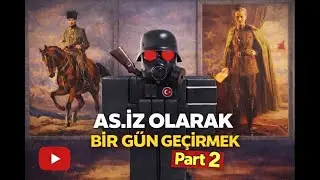 AS.İZ OLARAK BİR GÜN GEÇİRMEK - Bölüm 2