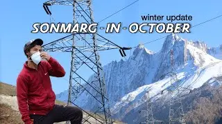 Sonmarg in October - Snowfall Update