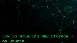 How to Mounting NAS Storage on Ubuntu