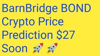 BarnBridge Token Coin News Today | BarnBridge Token Price Prediction | Bond Crypto Analysis 111X