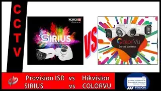 CCTV Camera Provision ISR SIRIUS vs Camera Hikvision COLORVU (Night vision Cameras)