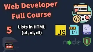 Web Developer Full Course - Lists in HTML (ul, ol, dl) - #5