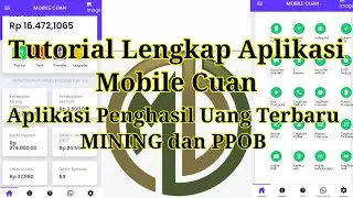 Tutorial Lengkap Aplikasi Mobile Cuan || Aplikasi MINING dan PPOB