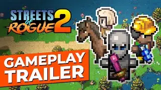 Streets of Rogue 2 - Official Gameplay Trailer | Open-World Sandbox RPG