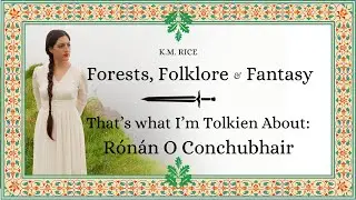 That’s What I’m Tolkien About:  Rónán O Conchubhair