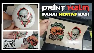 CARA PRINT HELM MENGGUNAKAN KERTAS NASI