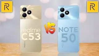 Realme C53 4G Vs Realme Note 50 4G