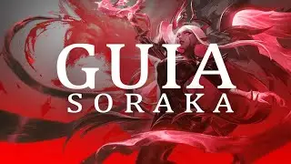 Guia da Soraka! (Parte 1)