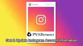 PVABrowser Instagram Account Info & Update Profile Picture