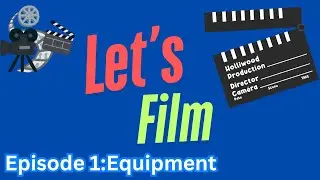 The Ultimate Video Production Gear: What You REALLY Need to Start! Episode 1