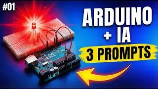 ¿Solo 3 Prompts? Así programo Arduino con IA