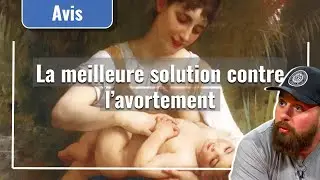 La meilleure solution contre l'avortement : 