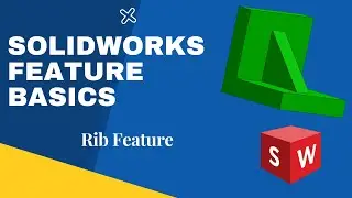 SolidWorks for Beginners -  Rib Feature