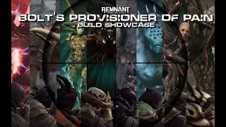Remnant from the Ashes: Build guide - Provisioner of Pain vs Apocalypses bosses & sieges
