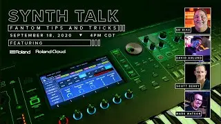 Roland presents SYNTH TALK: FANTOM Tips and Tricks
