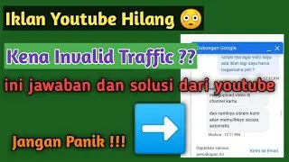 Iklan Youtube Hilang Karena Invalid Traffic ? Ini jawaban dari youtube