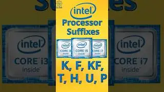 Intel Processor Suffixes Explained – What Do K, F, H, U Mean? 