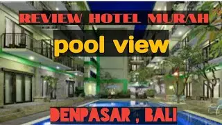 REVIEW HOTEL MURAH POOL VIEW || DENPASAR BALI
