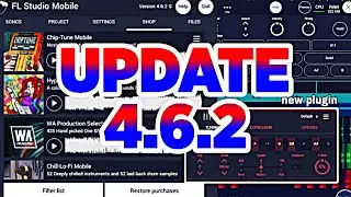 Fl Studio Mobile New UPDATE 4.6.0 | Fl Studio Mobile Update 4.6.2 free Download Now