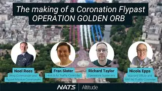 NATS Altitude - Episode 24 - Operation Golden Orb: Planning the King's Coronation Flypast