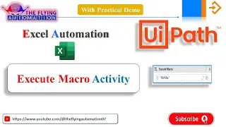 Execute Macro activity || How to create macro in excel || Excel Automation ||  UIPATH Tutorial - 21