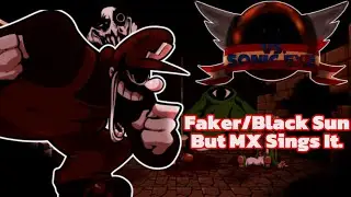 Faker/Black sun But MX Sings It.[FNF Cover]