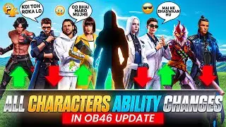 ALL CHARACTER ABILITY CHANGES AFTER OB46 UPDATE | FREE FIRE OB46 CHARACTER ABILITY CHANGES