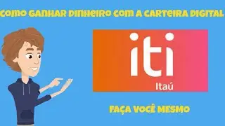Como Ganhar Dinheiro Com o Iti Itaú