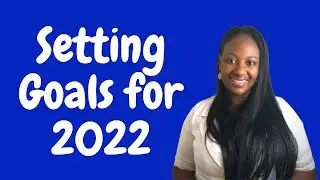 Setting Brand Goals for 2022 // Revisiting Goals from Past Years