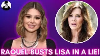 Raquel Leviss Claims She Caught Lisa Vanderpump In A Lie + Details! #bravotv