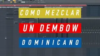 COMO MEZCLAR UN DEMBOW DOMINICANO