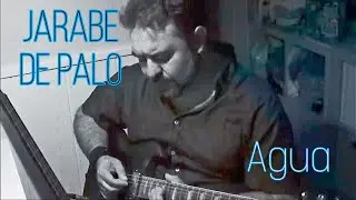 Jarabe de Palo - Agua (cover)
