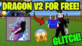 *GLITCH* HOW TO GET DRAGON V2 FRUIT IN BLOX FRUITS FOR FREE! (2023)