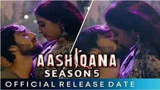 Aashiqana Season 5 Release Date | Will there be Aashiqana Season 5 ? 