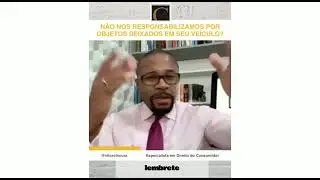 NÃO NOS RESPONSABILIZAMOS POR OBJETOS DEIXADOS NO INTERIOR DO SEU VEÍCULO?