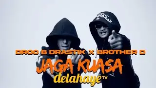 Droo B Drastik X Brother D - Jaga Kuasa (Official Music Video)