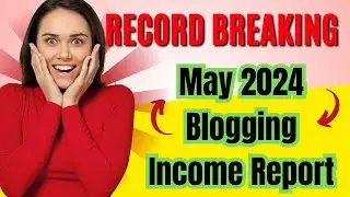 May 2024 Income Report- Niche Website/Blog
