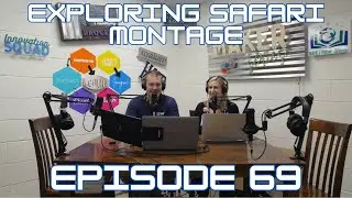 69: Exploring Safari Montage