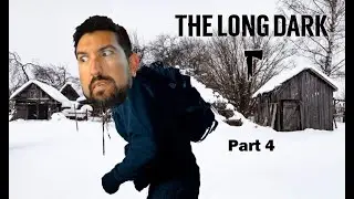 Getting Better! The Long Dark: Part 4
