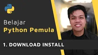 1. Download dan Install Python | Belajar Python Pemula