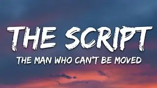 The Script - The Man Who Can't Be Moved (Lyrics)