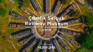 Çamlık Selçuk Railway Museum, İzmir