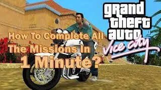 How to Complete All The Missions in 1 Minute in GTA Vice City | How To Do?