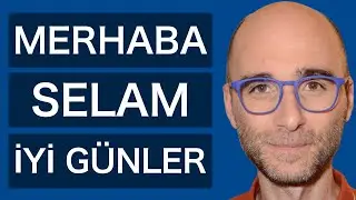 Learn Turkish : How to greet people in Turkish - Part 1