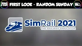 SimRail 2021  |  Prologue  |  My First Look